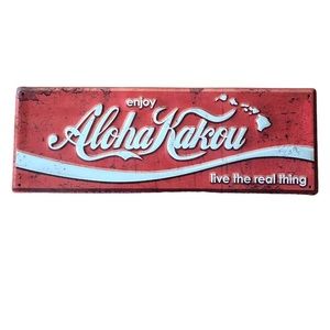 Aloha Kakou Live the Real Thing Metal Hawaii Sign (NWT)